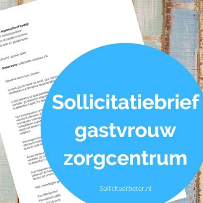 Sollicitatiebrief gastvrouw zorgcentrum - voorbeeldsollicitatiebrief - Solliciteerbeter.nl
