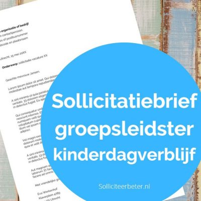 Sollicitatiebrief groepsleidster dagverblijf - voorbeeldsollicitatiebrief - Solliciteerbeter.nl