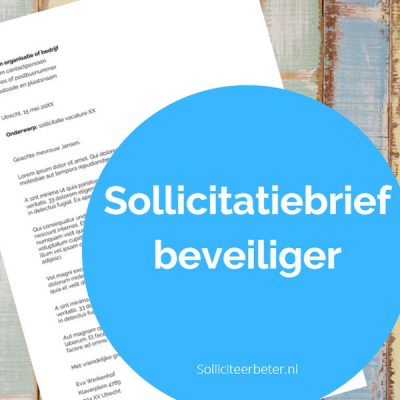 Sollicitatiebrief beveiliger - voorbeeldsollicitatiebrief - Solliciteerbeter.nl